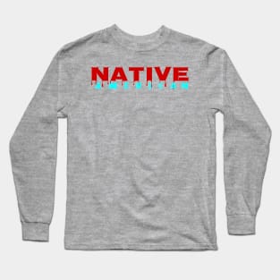 NATIVE american BLOOD Long Sleeve T-Shirt